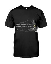 Those Who Do Not Believe Classic T-Shirt front