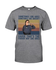 Sometimes She Gose Classic T-Shirt front