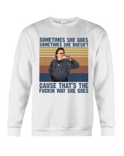 Sometimes She Gose Crewneck Sweatshirt thumbnail