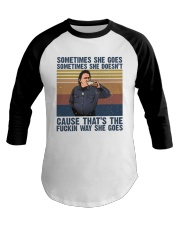 Sometimes She Gose Baseball Tee thumbnail