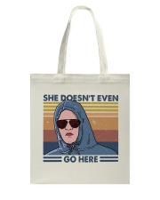 She Does Not Even Go Tote Bag thumbnail