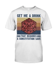 Get Me A Drink Classic T-Shirt front