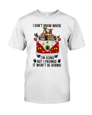 I Don Know Where Classic T-Shirt front