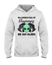 In A World Full Of Humans Hooded Sweatshirt front