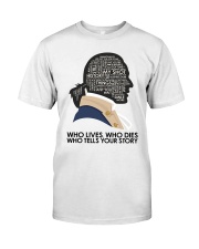 Who Lives Who Dies Classic T-Shirt tile