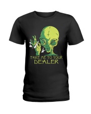 Take Me To Your Dealer Ladies T-Shirt thumbnail