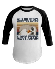 Why Do Sit Up Baseball Tee thumbnail