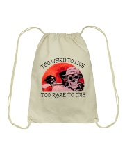 Too Weird To Live1 Drawstring Bag thumbnail