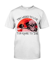 Too Weird To Live1 Classic T-Shirt tile