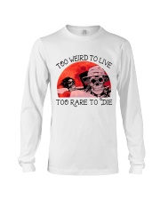 Too Weird To Live1 Long Sleeve Tee thumbnail