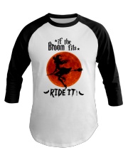 Witch If The Broom Fits Baseball Tee thumbnail