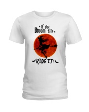 Witch If The Broom Fits Ladies T-Shirt thumbnail