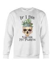 If I Die Water My Plants Crewneck Sweatshirt thumbnail
