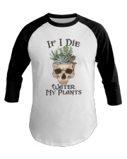 If I Die Water My Plants Baseball Tee thumbnail