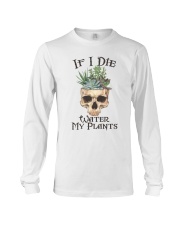 If I Die Water My Plants Long Sleeve Tee thumbnail