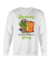 Gardening Because Murder Is Wrong Crewneck Sweatshirt tile