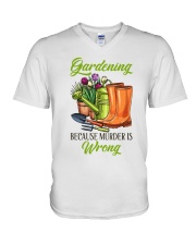 Gardening Because Murder Is Wrong V-Neck T-Shirt tile