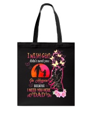 I Need You Here Dad Tote Bag thumbnail