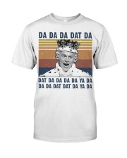 Da Da Da Dat Da Classic T-Shirt front