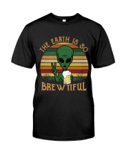 The Earth Is So Brewtiful Classic T-Shirt front