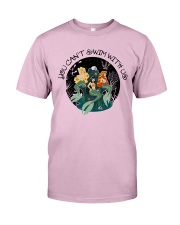 You Can Not Swim Classic T-Shirt front