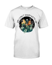You Can Not Swim Classic T-Shirt tile