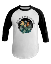 You Can Not Swim Baseball Tee thumbnail