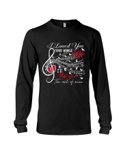 I Loved You Your Whole Life Long Sleeve Tee thumbnail
