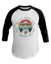 Not All Those Cats Are Lost Baseball Tee thumbnail