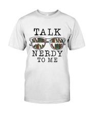 Talk Nerdy To Me Classic T-Shirt front