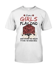 Some Girls Play Dnd Classic T-Shirt front
