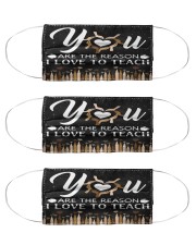 teacher you are the reason i love to teach mas Cloth Face Mask - 3 Pack front