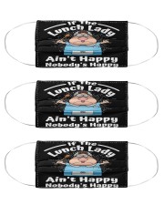 Lunch Lady Aint Happy-Nobodys Happy mas Cloth Face Mask - 3 Pack front