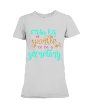 It Takes Lots of Sparkle to be a Secretary Premium Fit Ladies Tee tile