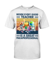 Beside is a great paraprofessional Classic T-Shirt front