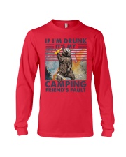 If I'm drunk it's my camping friend's fault Long Sleeve Tee tile
