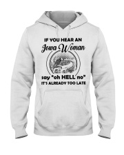 you hear an iowa woman Hooded Sweatshirt thumbnail