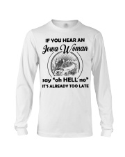 you hear an iowa woman Long Sleeve Tee thumbnail