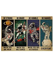 Astronaut be strong brave humble pt mttn-ngt 24x16 Poster front