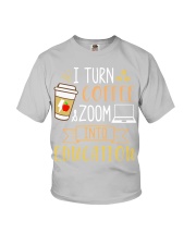 teacher turn coffee zoom into education Youth T-Shirt tile