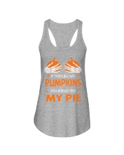 if you like my pumpkins my pie Ladies Flowy Tank tile