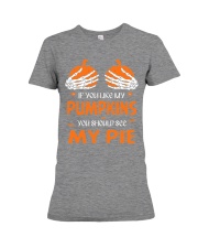 if you like my pumpkins my pie Premium Fit Ladies Tee tile