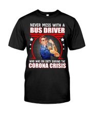 bus driver don't mess Classic T-Shirt front
