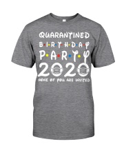 quarantined birthday party none invited Classic T-Shirt tile