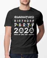 quarantined birthday party none invited Classic T-Shirt lifestyle-mens-crewneck-front-13