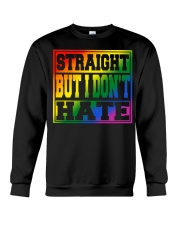 pride I may be straight but I don't hate Crewneck Sweatshirt tile