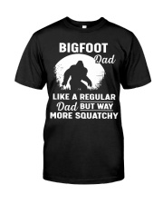 bigfoot dad more squatchy Classic T-Shirt front
