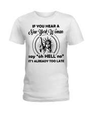 you hear a new york woman Ladies T-Shirt thumbnail