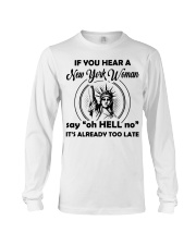 you hear a new york woman Long Sleeve Tee thumbnail