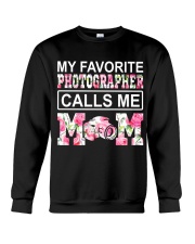 my favorite photographer calls me mom Crewneck Sweatshirt tile